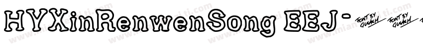 HYXinRenwenSong EEJ字体转换